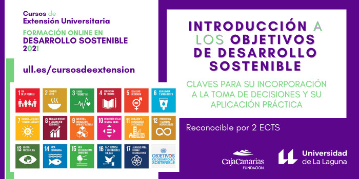 Curso de Extensión Universitaria: "Introducción a los Objetivos de Desarrollo Sostenible. Claves para su incorporación a la toma de decisiones y su aplicación práctica"